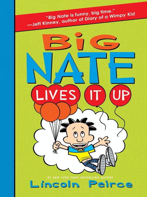 Title details for Big Nate Lives It Up by Lincoln Peirce - Available